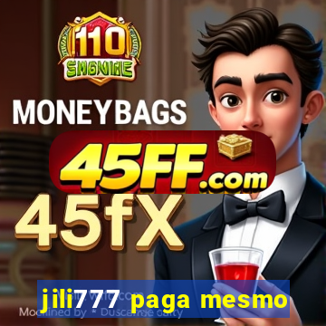 jili777 paga mesmo